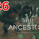 【Ancestors:The Humankind Odyssey】 #26 アロエの日焼け止め作ったで【アンセスターズ】